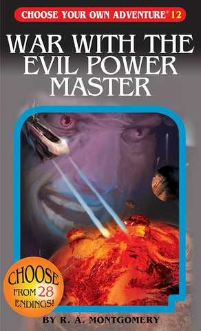 Choose Your Own Adventure: Book 12 - War with the Evil Power Master