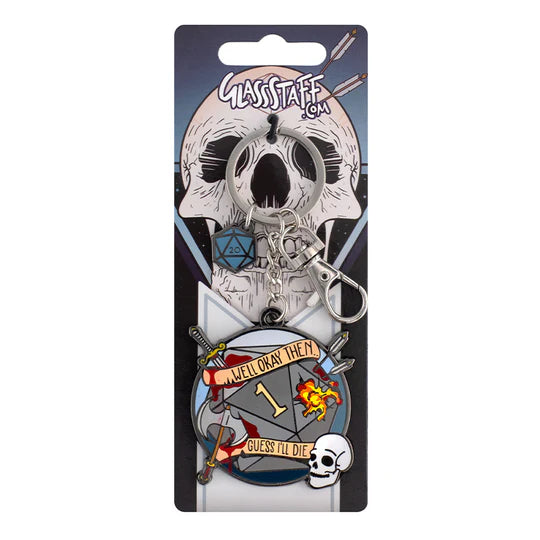 I Guess I'll Die Keychain