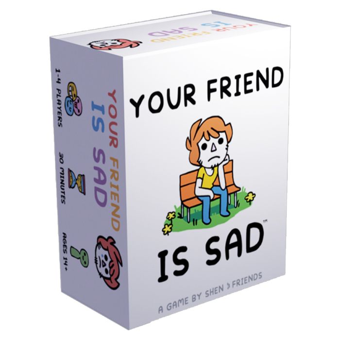 Your Friend is Sad