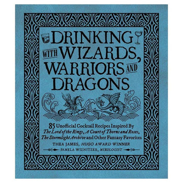 Drinking with Wizards, Warriors and Dragons